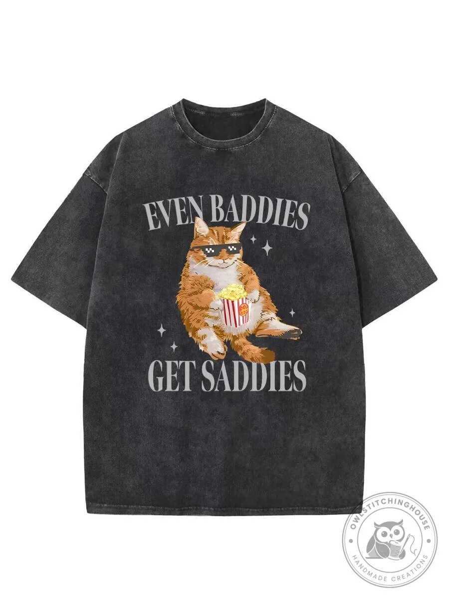 Even Baddies Get Saddies Cat Eating Popcorn Funny Washed T-Shirt